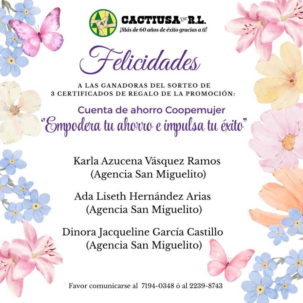 Sorteo de la promoción Empodera tu Ahorro e Impulsa tu Éxito de CACTIUSA De R.L.